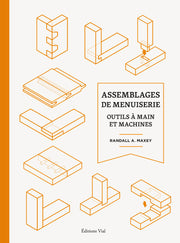 Assemblages de menuiserie - Outils à main et machines
