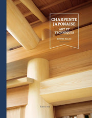 Charpente japonaise : Art et techniques – Dimitri Malko (Éditions Vial) - Gaignard Millon